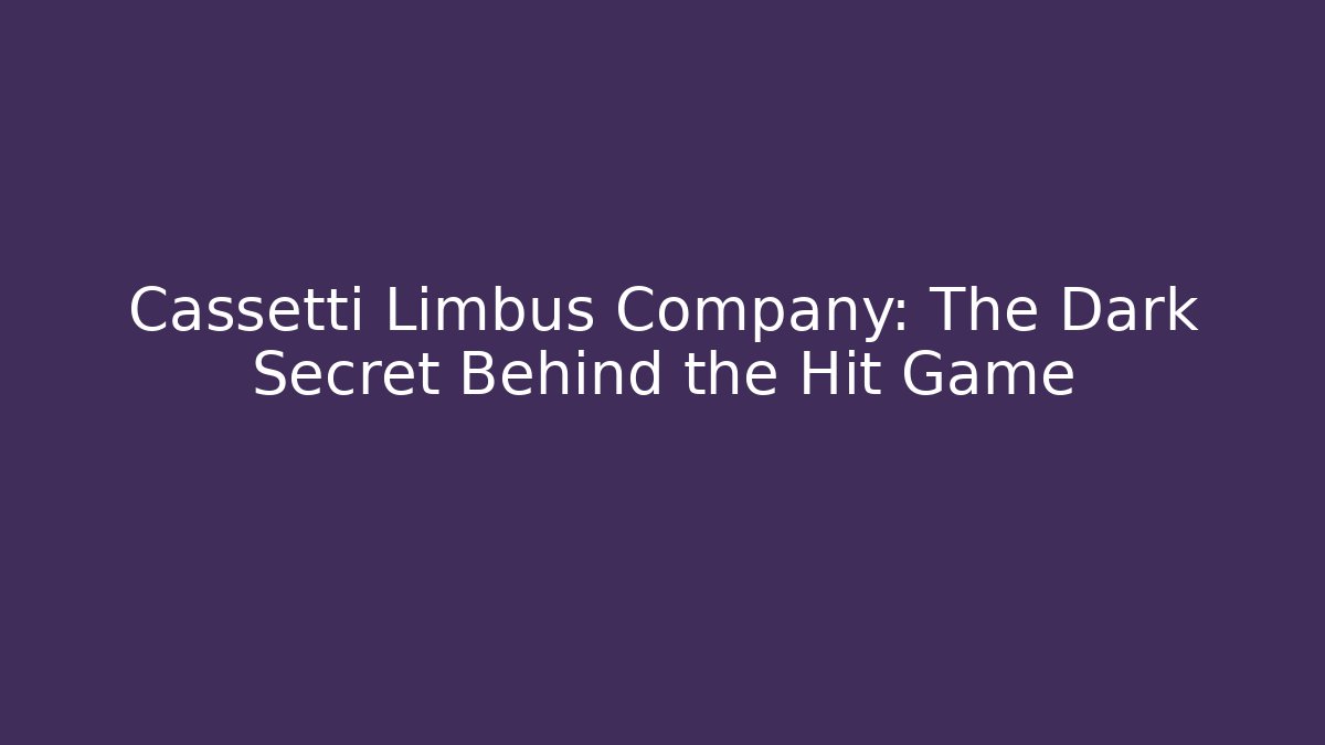 Cassetti Limbus Company: The Dark Secret Behind the Hit Game