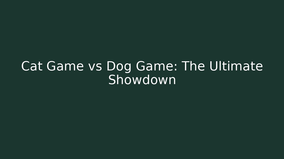 Cat Game vs Dog Game: The Ultimate Showdown - Create More Assets