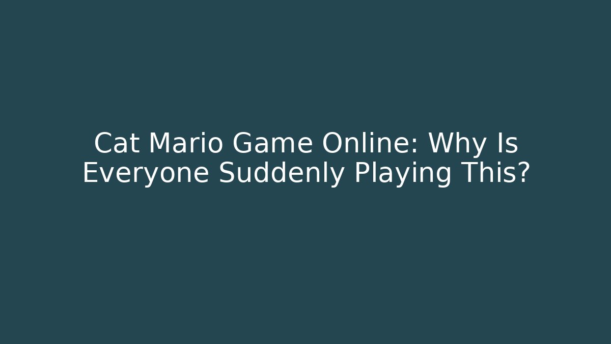 Cat Mario Game Online: Why Is Everyone Suddenly Playing This?