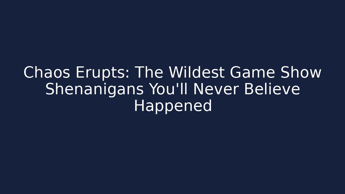 Chaos Erupts: The Wildest Game Show Shenanigans You’ll Never Believe Happened