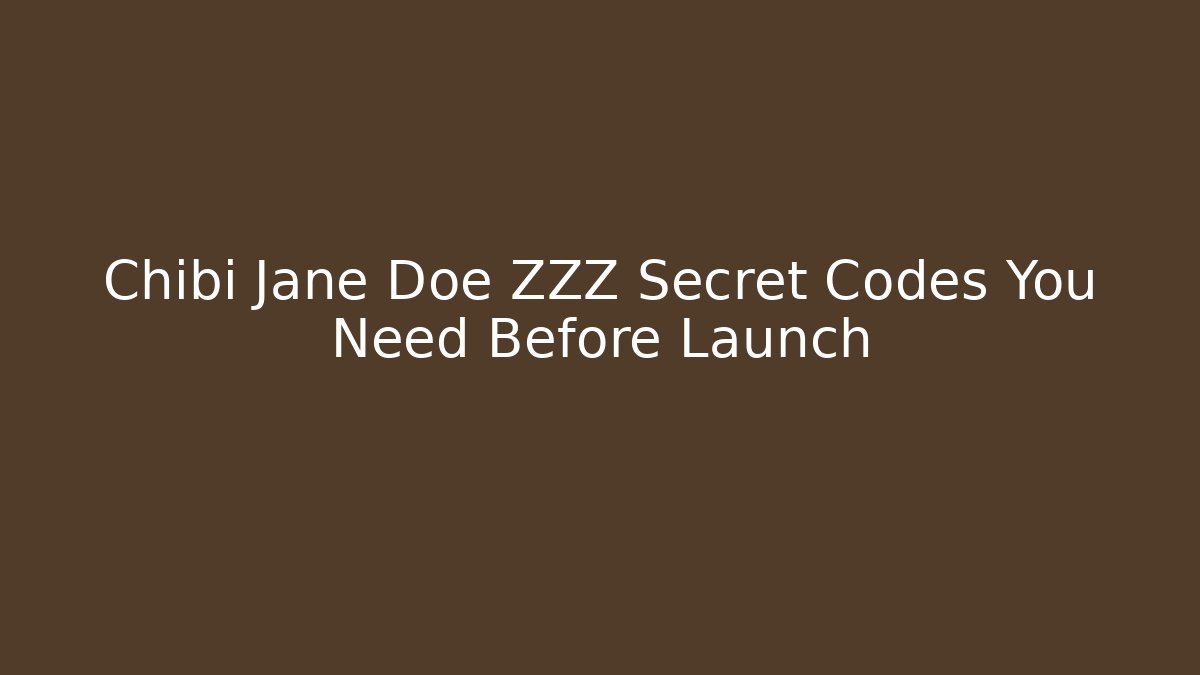 Chibi Jane Doe ZZZ Secret Codes You Need Before Launch