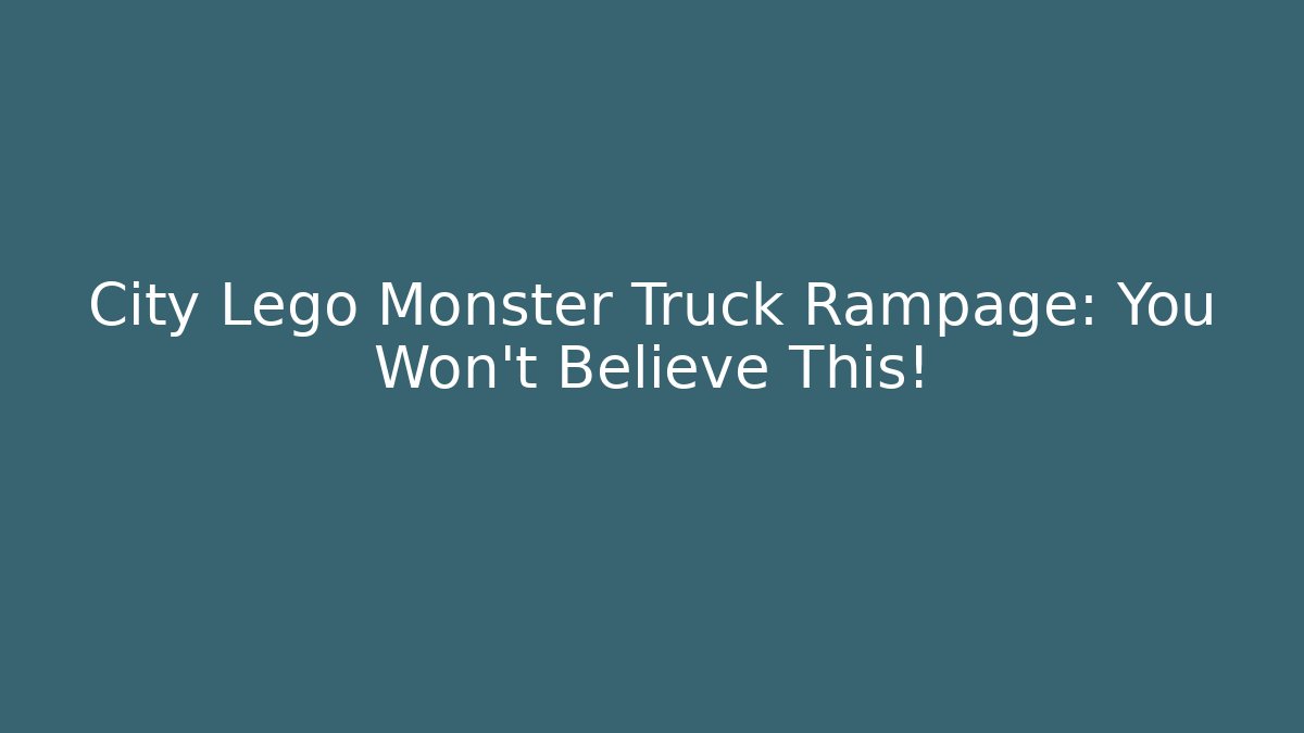 City Lego Monster Truck Rampage: You Won't Believe This!