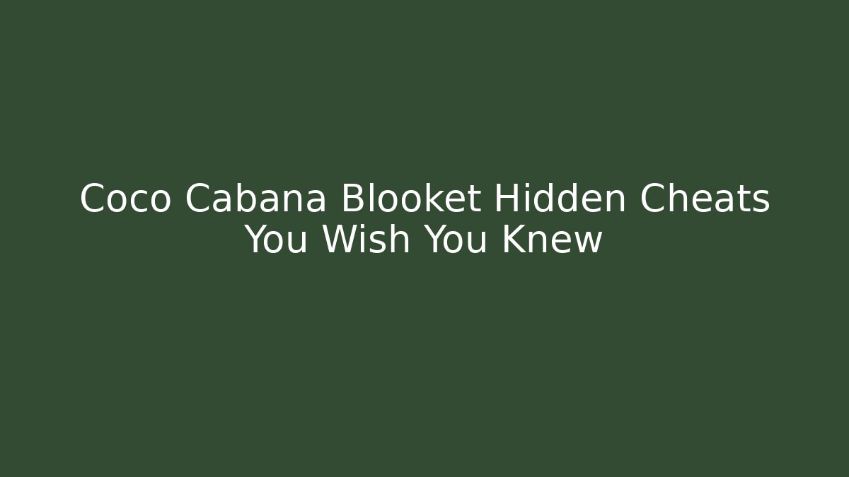 Coco Cabana Blooket Hidden Cheats You Wish You Knew
