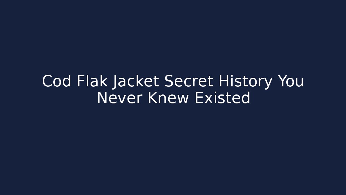 Cod Flak Jacket Secret History You Never Knew Existed