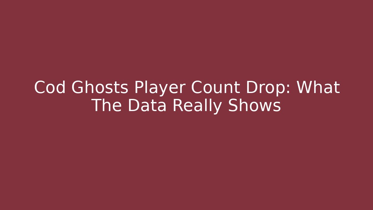 Cod Ghosts Player Count Drop: What The Data Really Shows