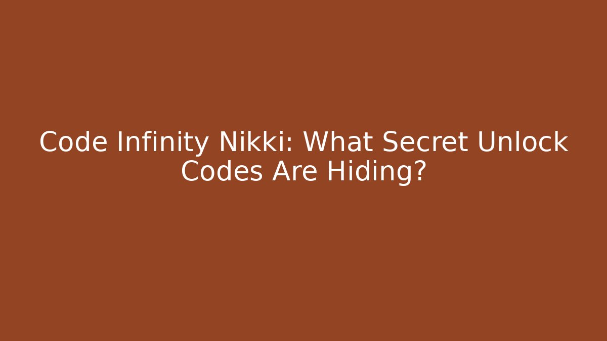 Code Infinity Nikki: What Secret Unlock Codes Are Hiding?