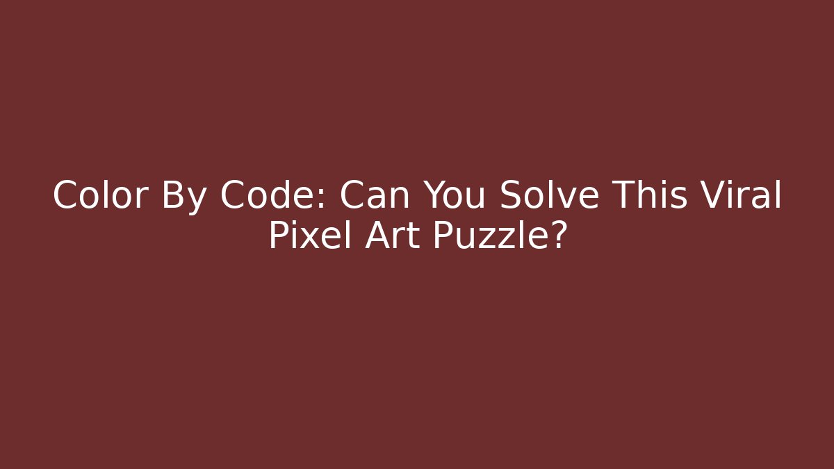 Color By Code: Can You Solve This Viral Pixel Art Puzzle?