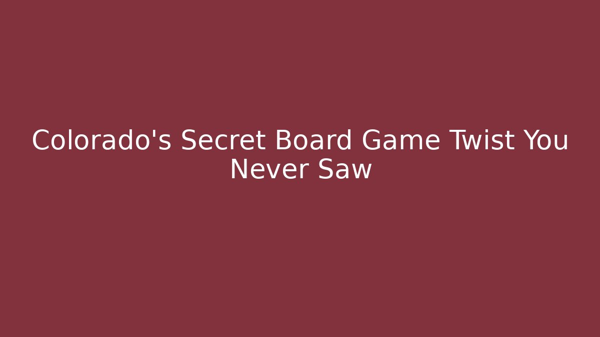 Colorado's Secret Board Game Twist You Never Saw