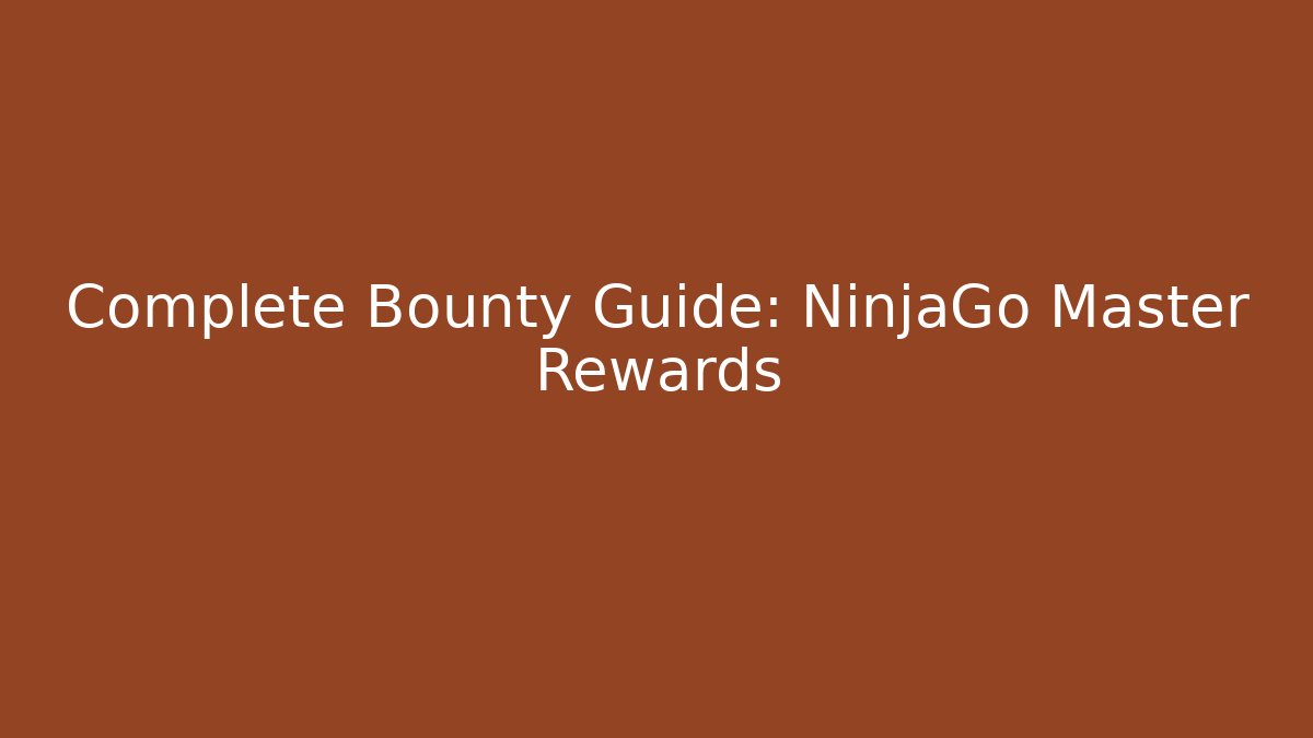 Complete Bounty Guide: NinjaGo Master Rewards - Create More Assets