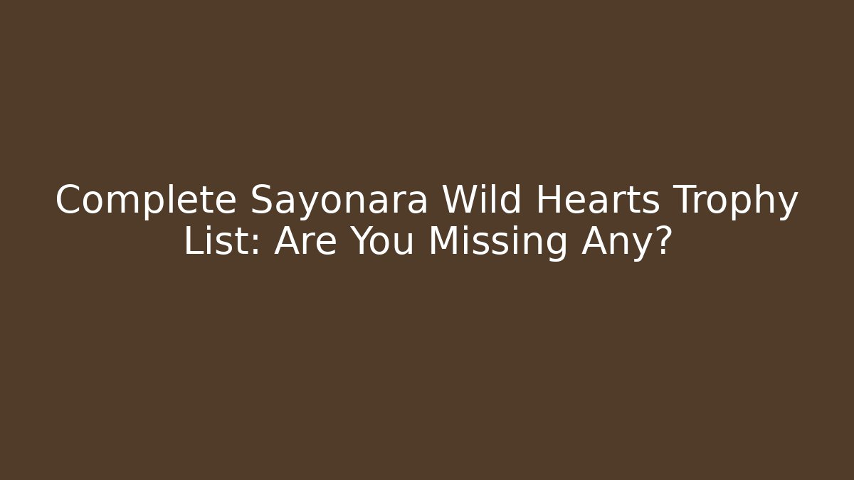 Complete Sayonara Wild Hearts Trophy List: Are You Missing Any? - Create More Assets