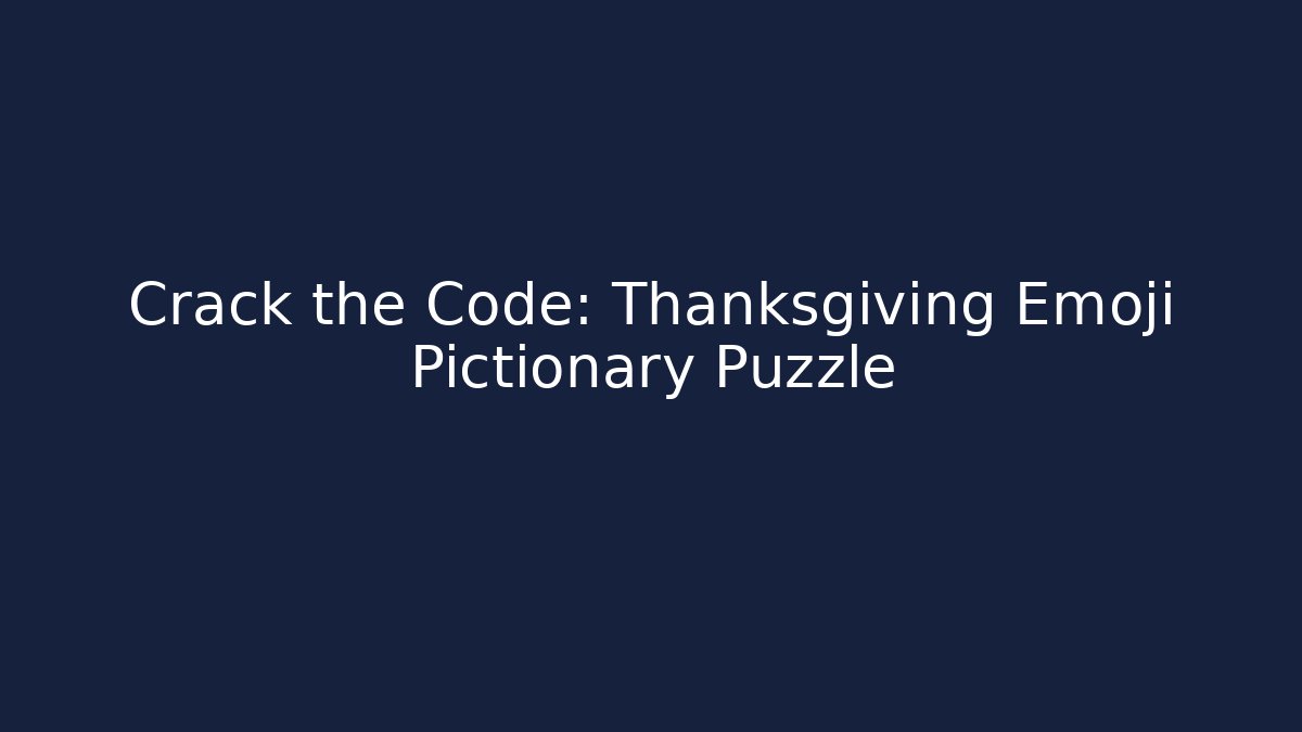 Crack the Code: Thanksgiving Emoji Pictionary Puzzle - Create More Assets