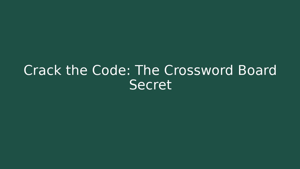 Crack the Code: The Crossword Board Secret - Create More Assets
