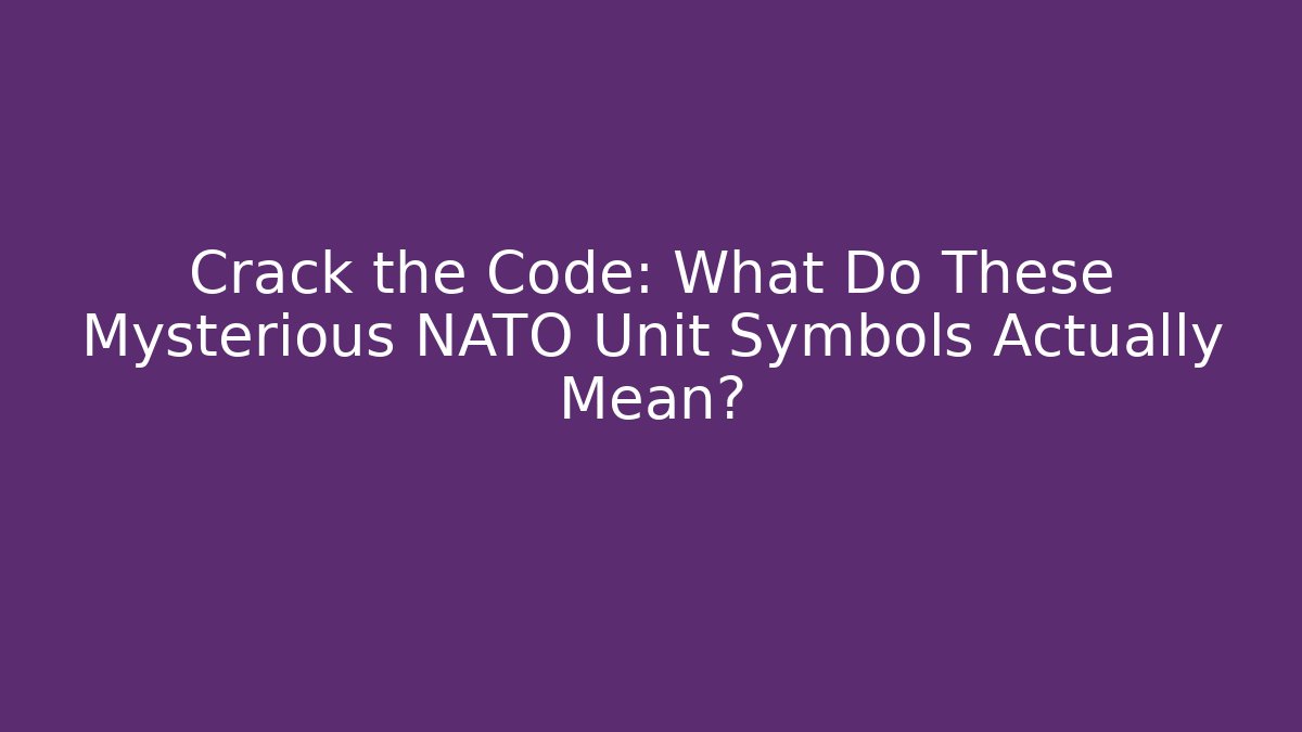 Crack the Code: What Do These Mysterious NATO Unit Symbols Actually Mean? - Create More Assets