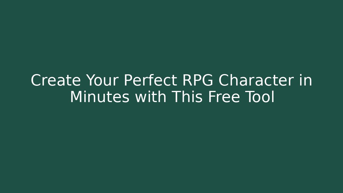 Create Your Perfect RPG Character in Minutes with This Free Tool