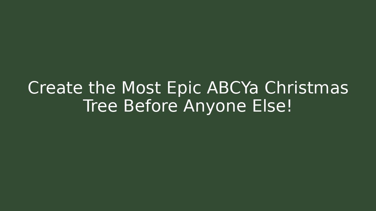 Create the Most Epic ABCYa Christmas Tree Before Anyone Else!