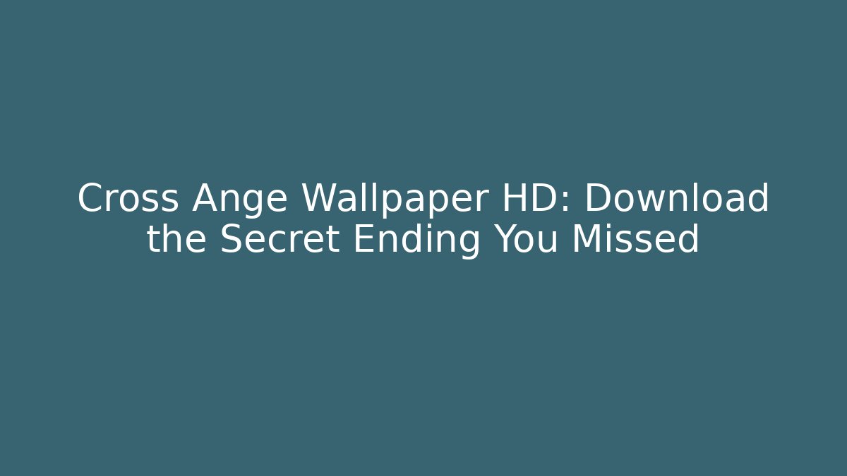 Cross Ange Wallpaper HD: Download the Secret Ending You Missed