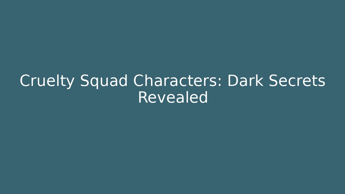 Cruelty Squad Characters: Dark Secrets Revealed
