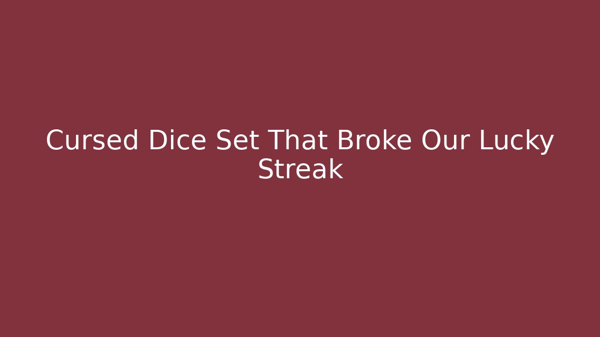 Cursed Dice Set That Broke Our Lucky Streak - Create More Assets