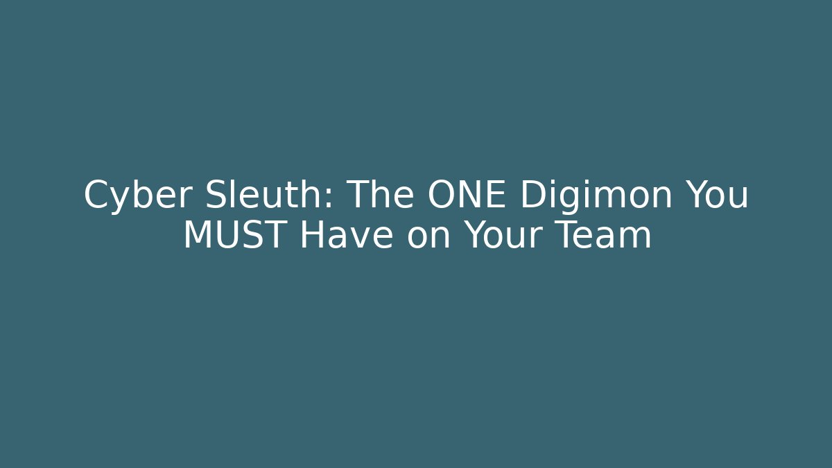Cyber Sleuth: The ONE Digimon You MUST Have on Your Team