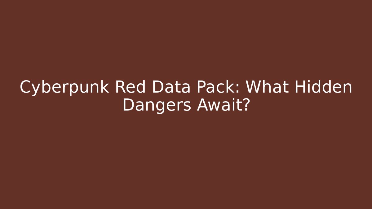 Cyberpunk Red Data Pack: What Hidden Dangers Await? - Create More Assets