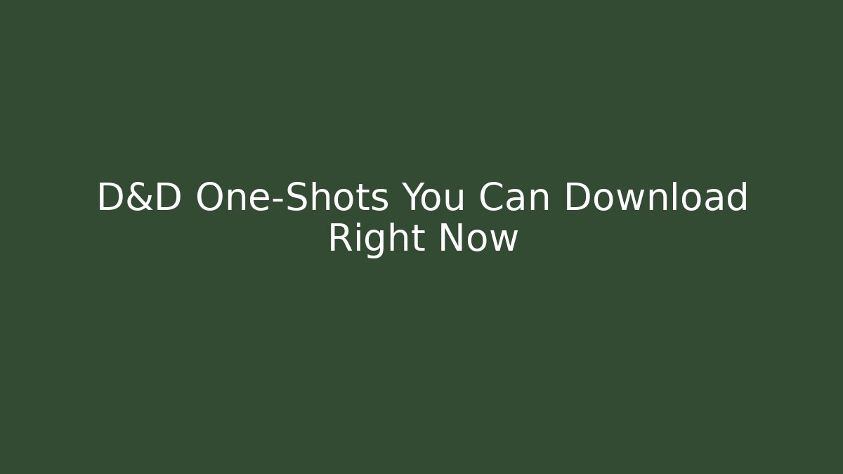 D&D One-Shots You Can Download Right Now