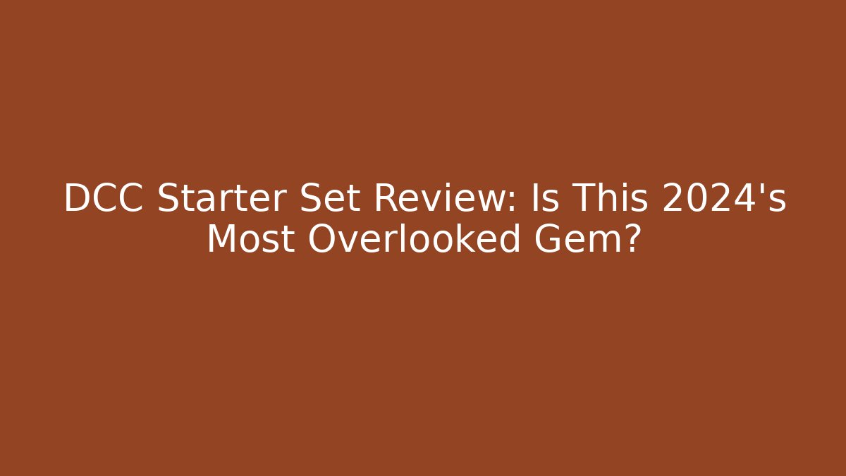 DCC Starter Set Review: Is This 2024's Most Overlooked Gem?