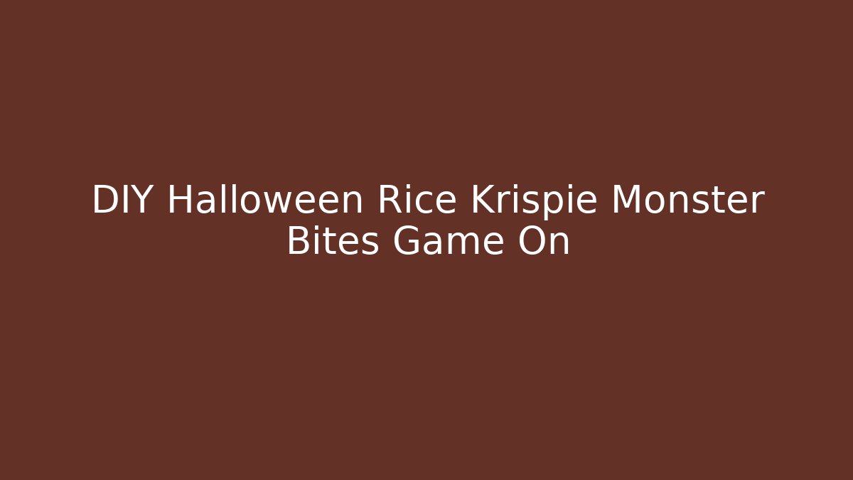 DIY Halloween Rice Krispie Monster Bites Game On