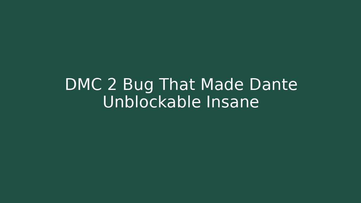 DMC 2 Bug That Made Dante Unblockable Insane