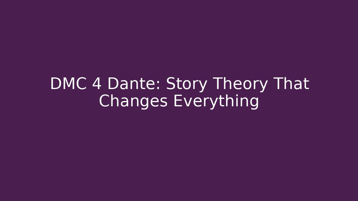 DMC 4 Dante: Story Theory That Changes Everything