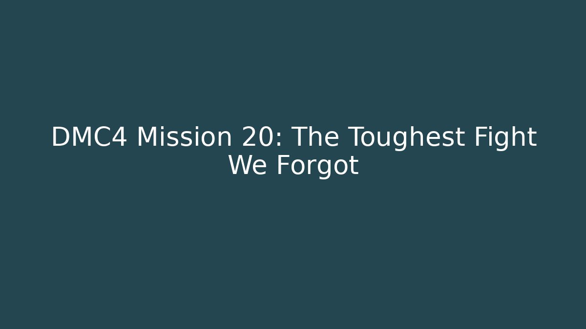 DMC4 Mission 20: The Toughest Fight We Forgot