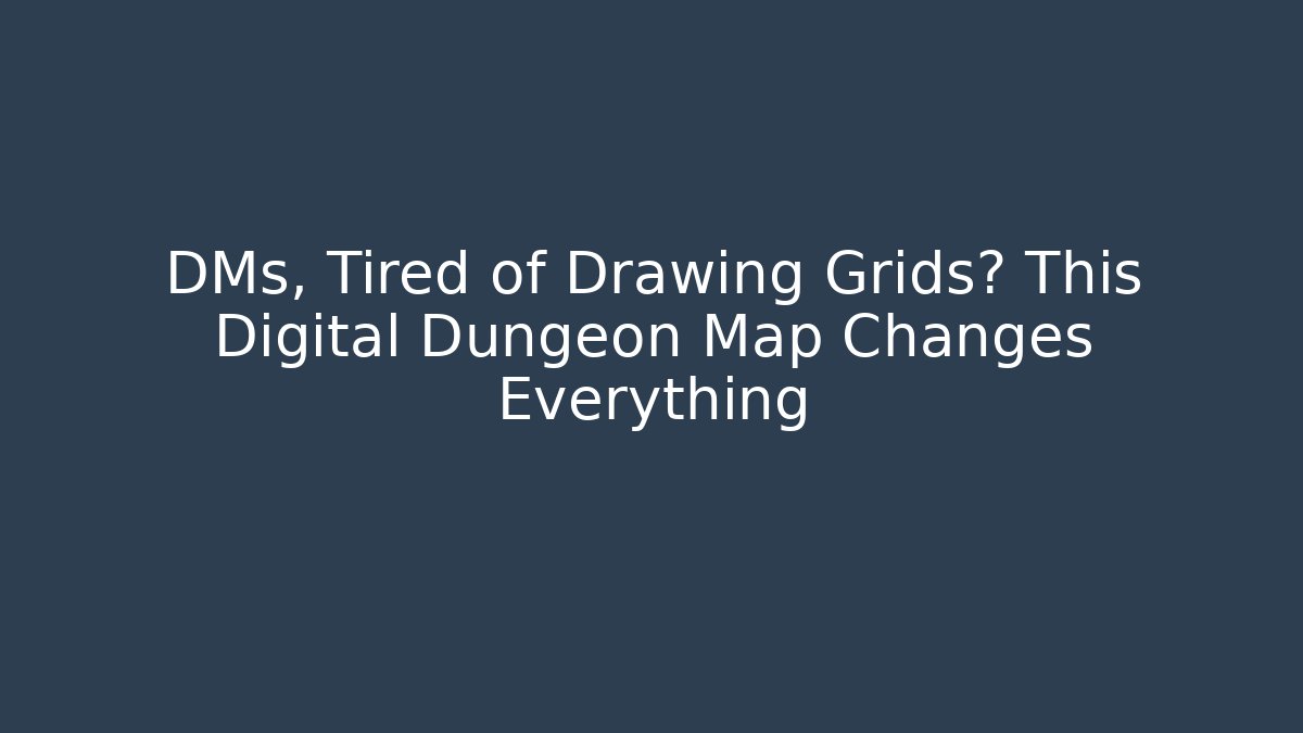 DMs, Tired of Drawing Grids? This Digital Dungeon Map Changes Everything - Create More Assets