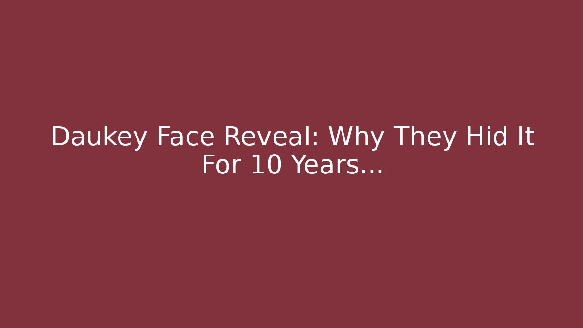 Daukey Face Reveal: Why They Hid It For 10 Years...