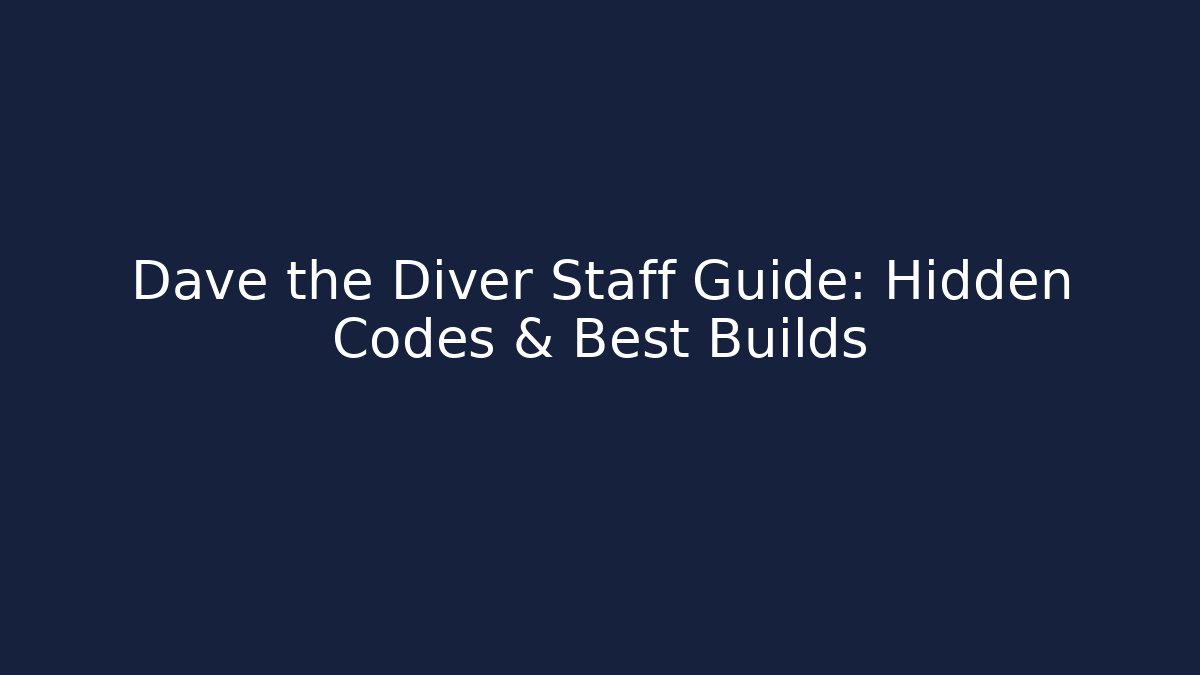 Dave the Diver Staff Guide: Hidden Codes & Best Builds