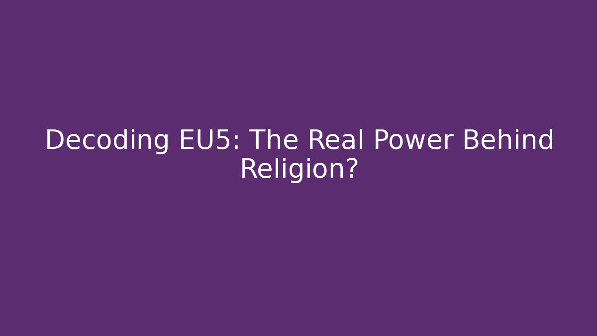 Decoding EU5: The Real Power Behind Religion?