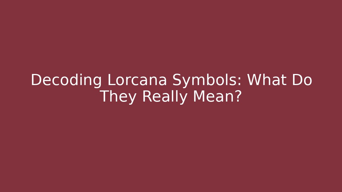 Decoding Lorcana Symbols: What Do They Really Mean? - Create More Assets
