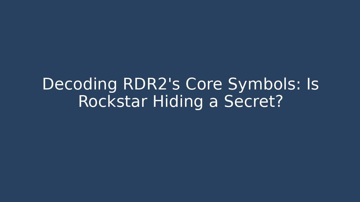 Decoding RDR2's Core Symbols: Is Rockstar Hiding a Secret?