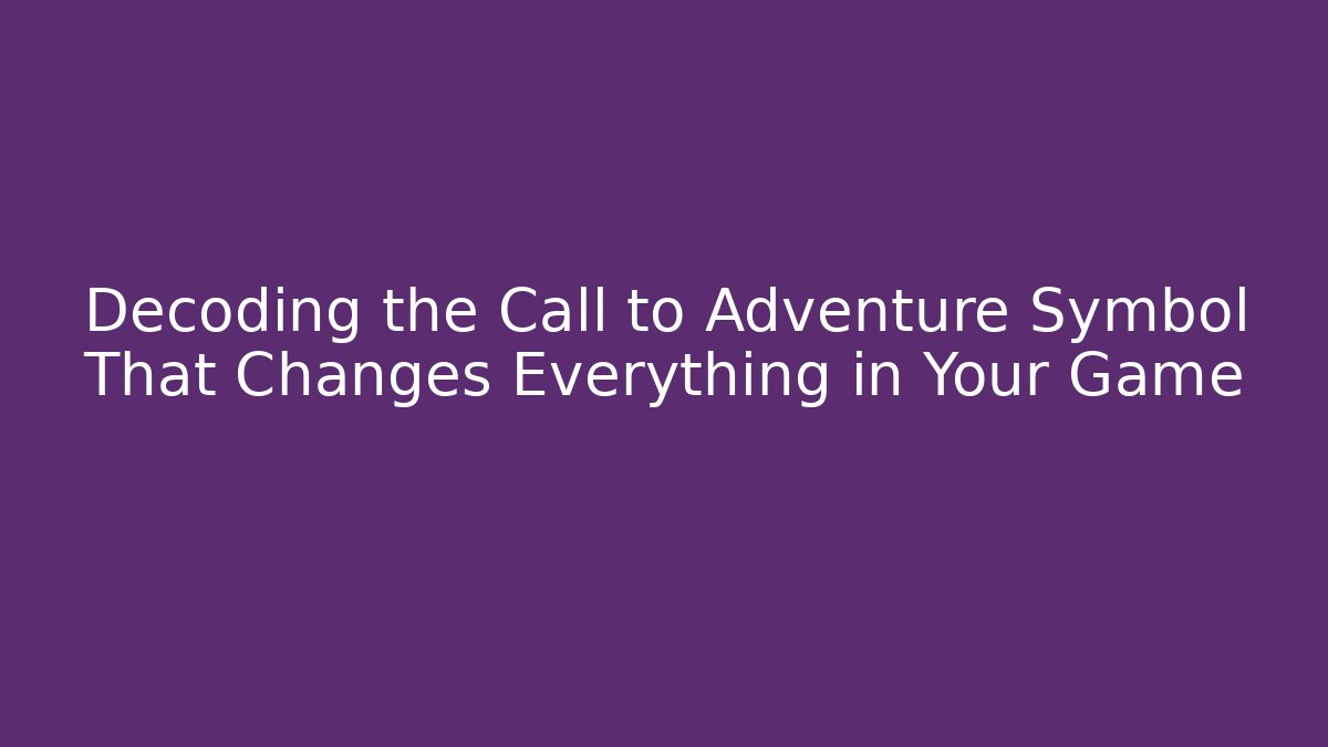 Decoding the Call to Adventure Symbol That Changes Everything in Your Game - Create More Assets