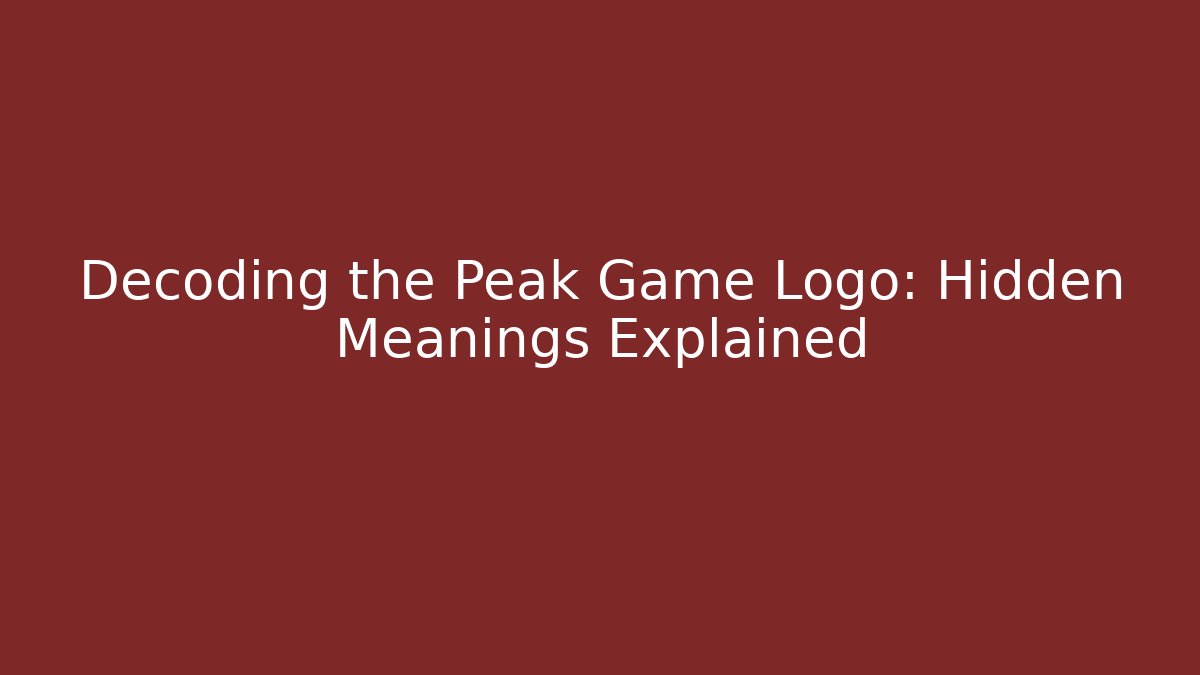Decoding the Peak Game Logo: Hidden Meanings Explained - Create More Assets