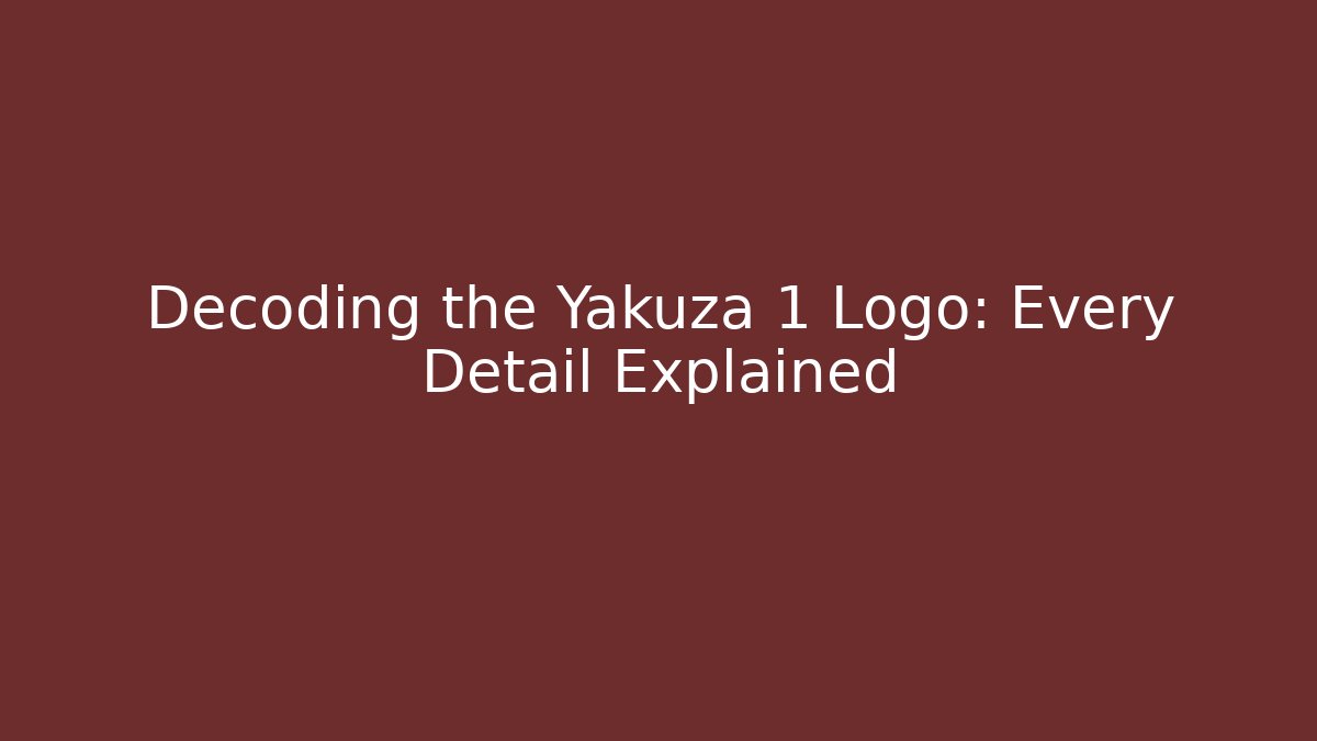 Decoding the Yakuza 1 Logo: Every Detail Explained
