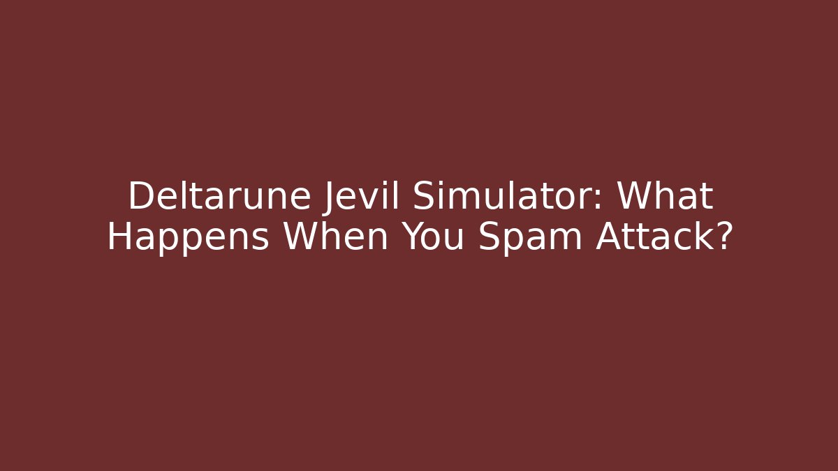 Deltarune Jevil Simulator: What Happens When You Spam Attack?