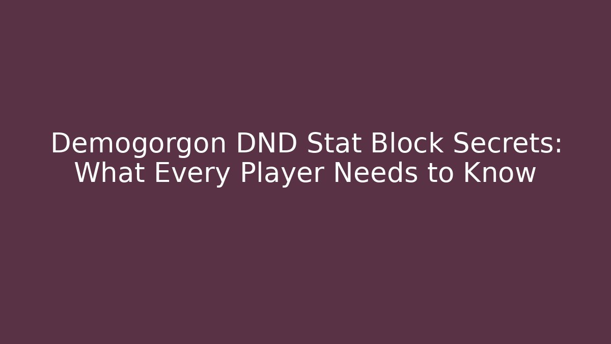 Demogorgon DND Stat Block Secrets: What Every Player Needs to Know - Create More Assets