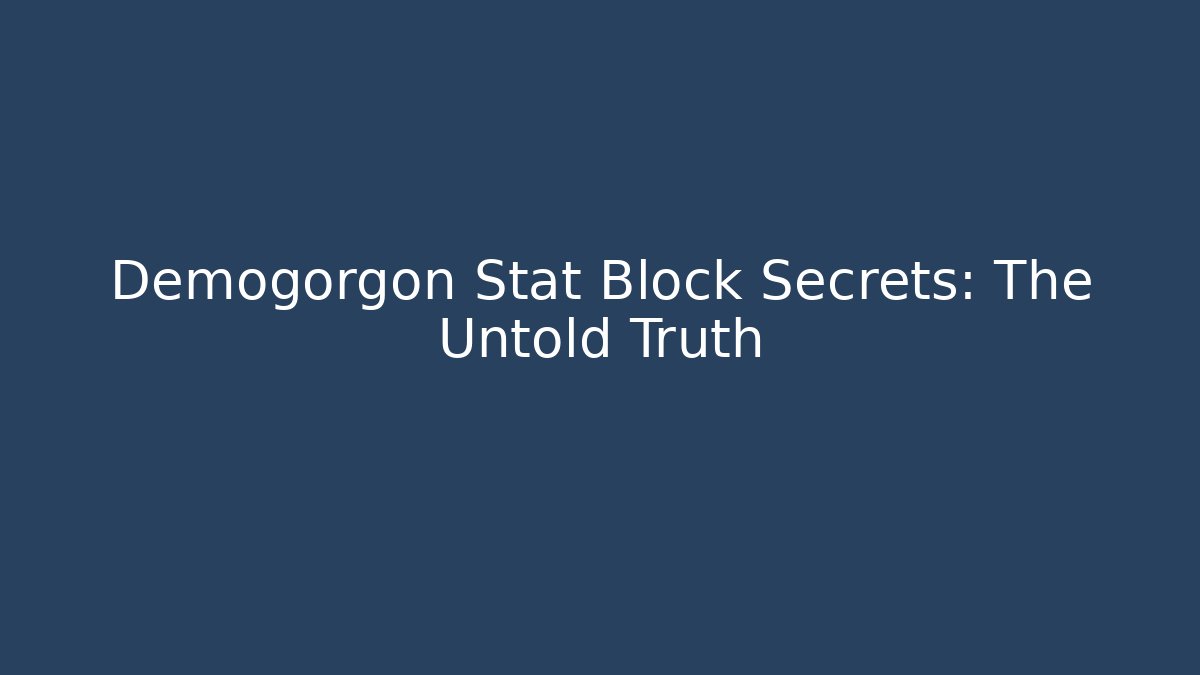 Demogorgon Stat Block Secrets: The Untold Truth