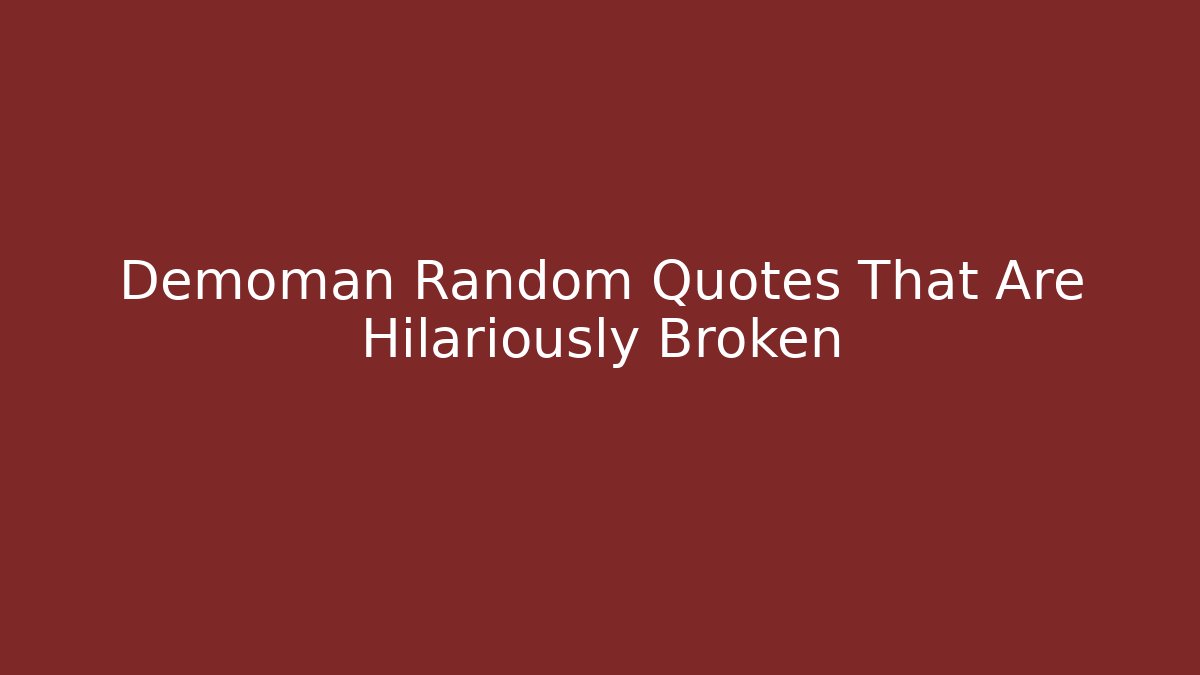 Demoman Random Quotes That Are Hilariously Broken