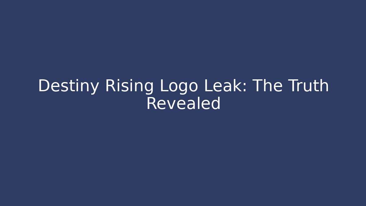 Destiny Rising Logo Leak: The Truth Revealed