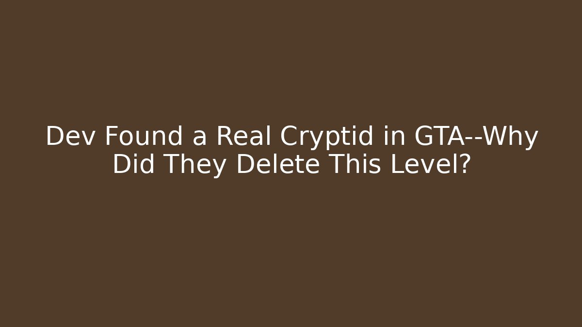 Dev Found a Real Cryptid in GTA—Why Did They Delete This Level?