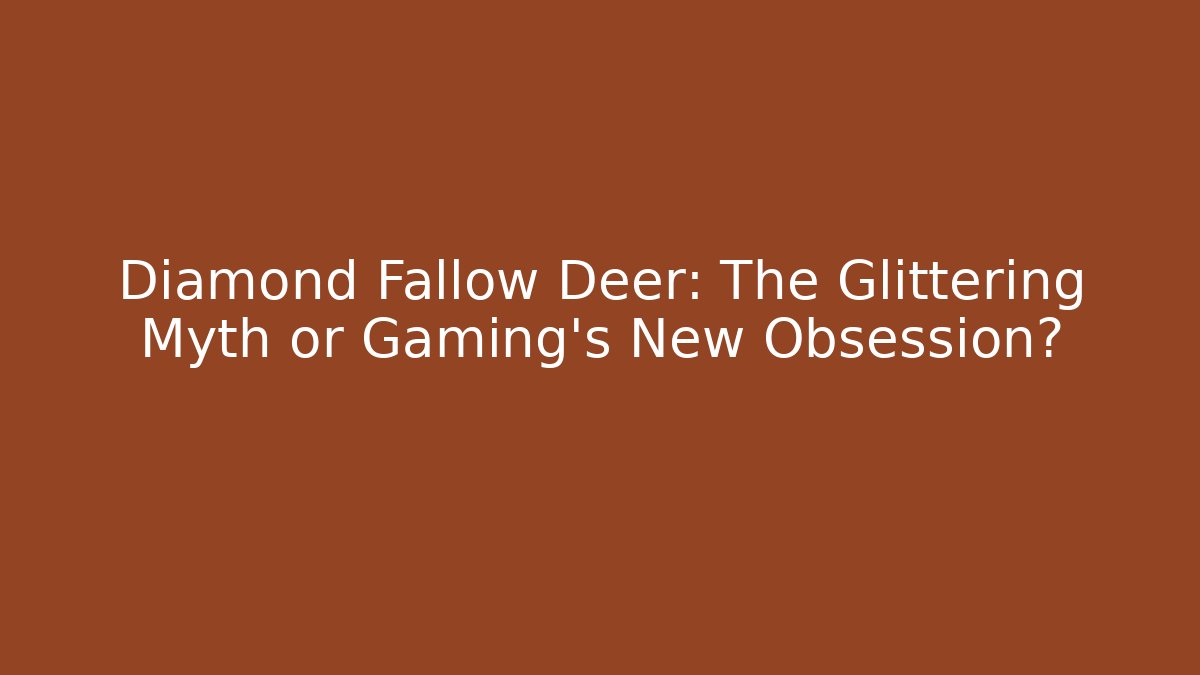 Diamond Fallow Deer: The Glittering Myth or Gaming's New Obsession?