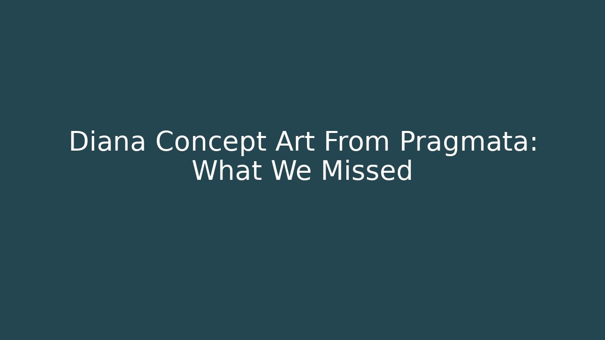 Diana Concept Art From Pragmata: What We Missed