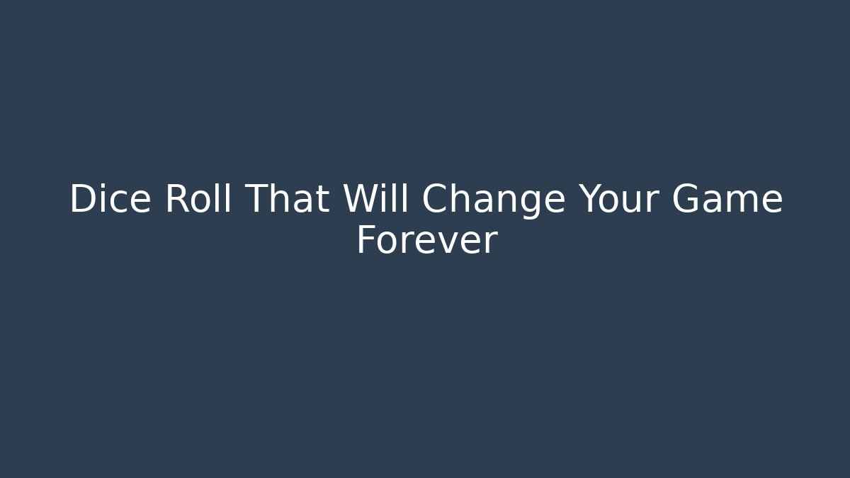 Dice Roll That Will Change Your Game Forever - Create More Assets