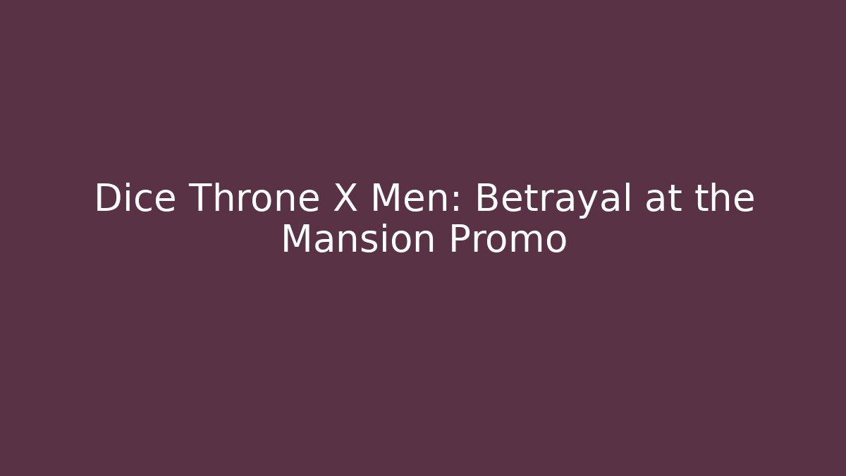 Dice Throne X Men: Betrayal at the Mansion Promo
