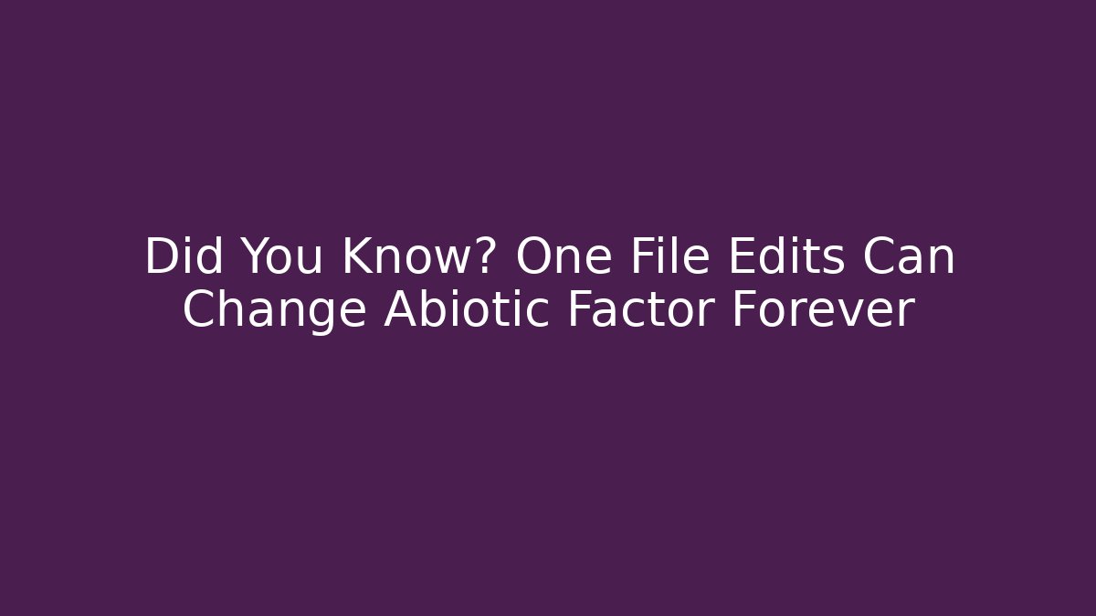 Did You Know? One File Edits Can Change Abiotic Factor Forever